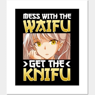 Cute Mess With The Waifu Get The Knifu Anime Girl Posters and Art